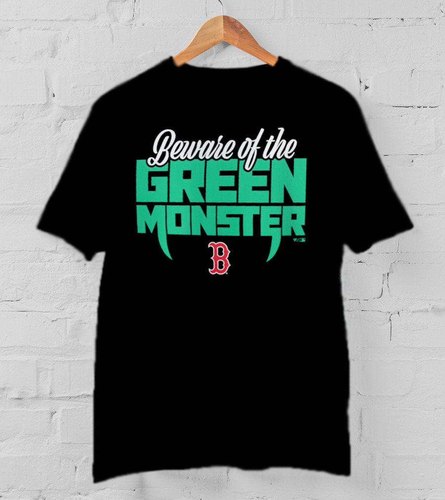 Beware Of The Green Monster Boston Red Sox B T-Shirt