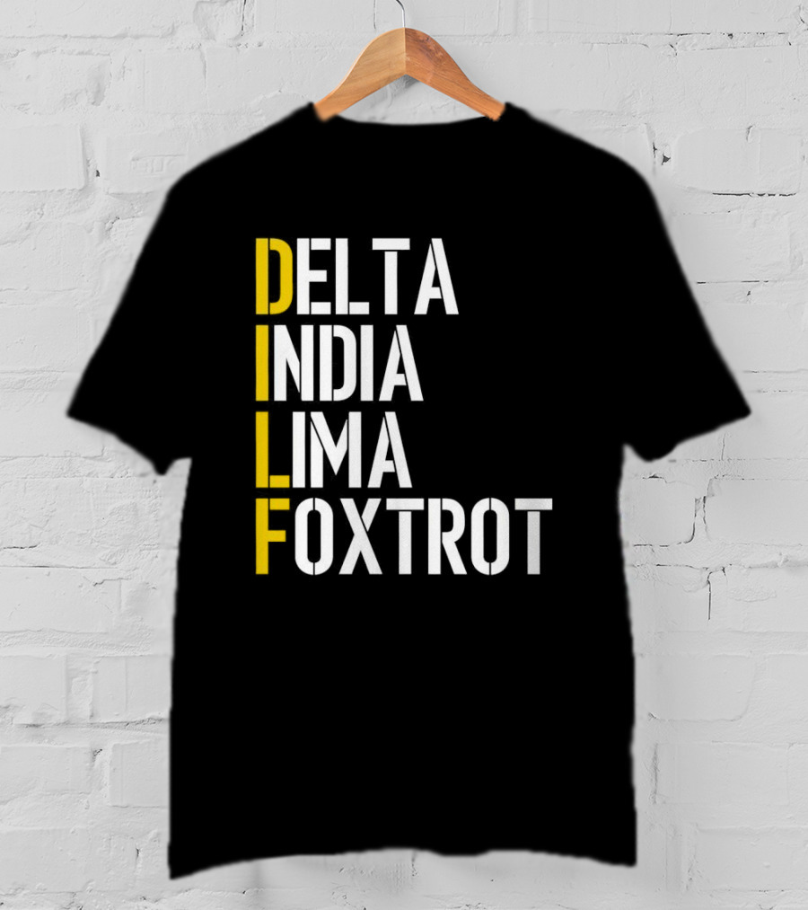 Dilf Delta India Lima Foxtrot Phonetic Alphabet Humor T-Shirt