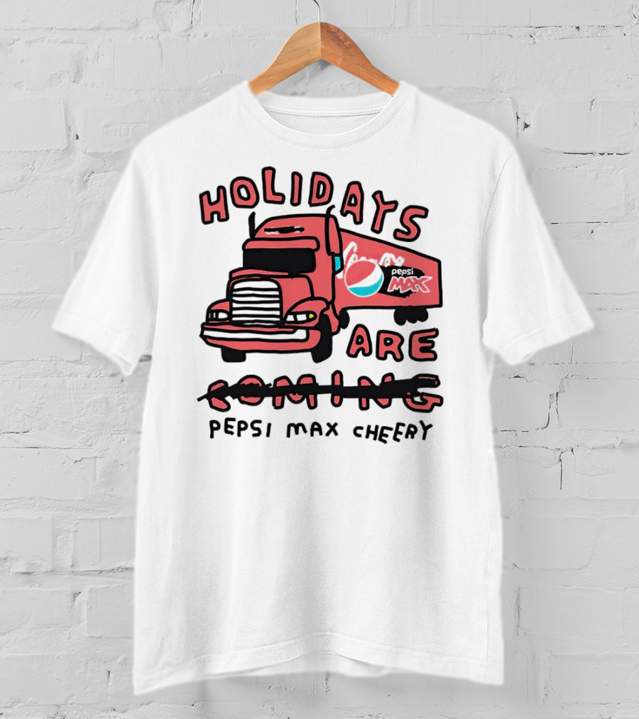 Holidays Are Pepsi Max Cheery Truck T-Shirt