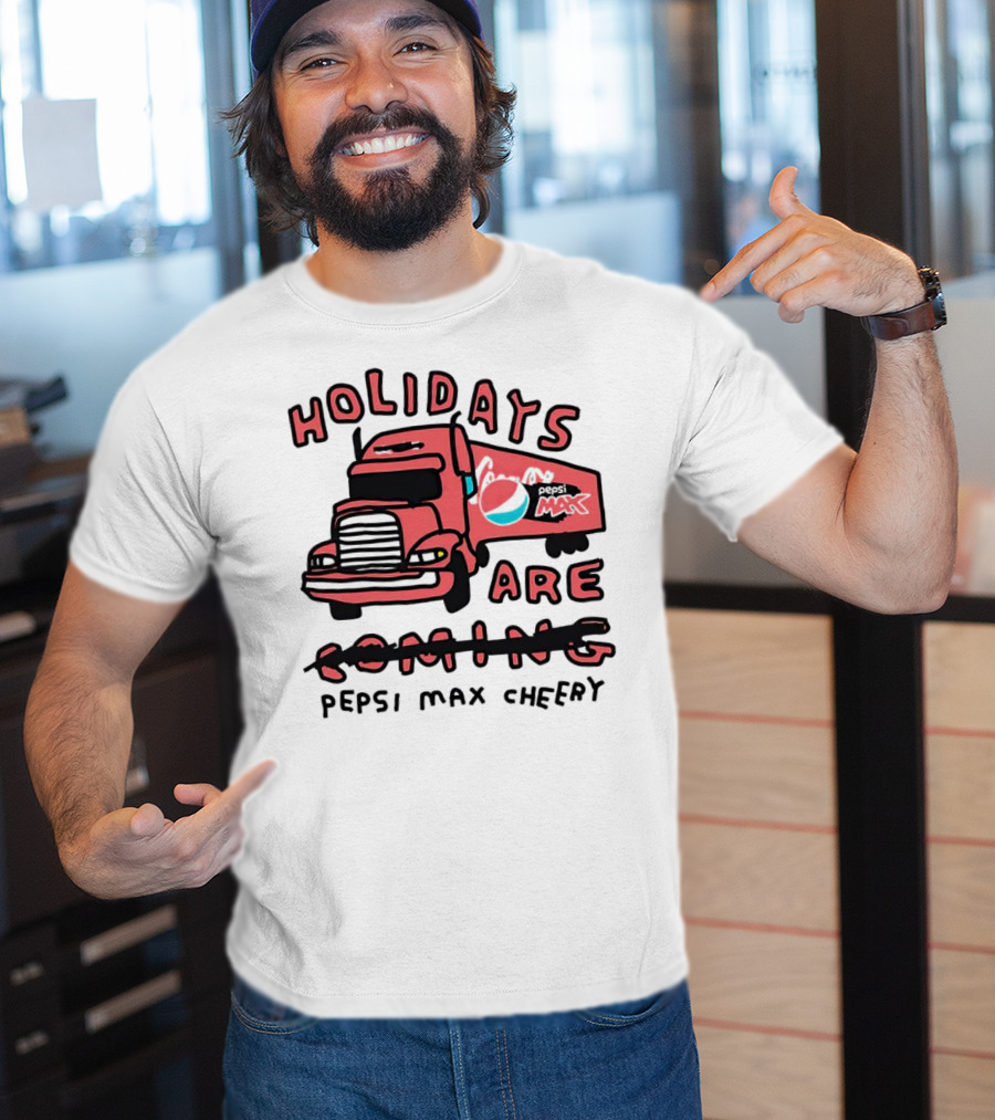 Holidays Are Pepsi Max Cheery Truck T-Shirt