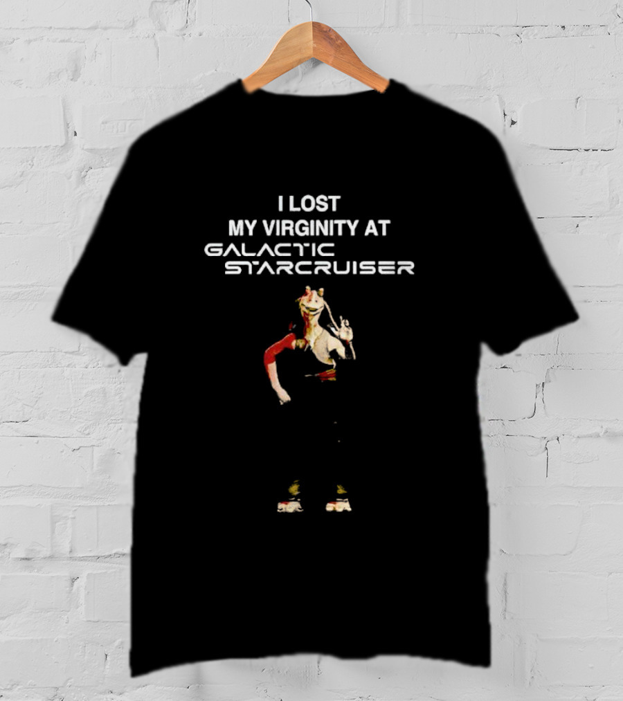 Jar Jar Binks I Lost My Virginity At Galactic Starcruiser T-Shirt