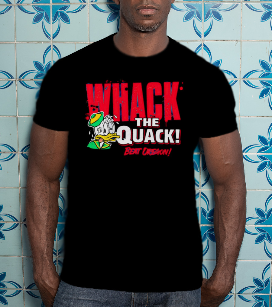 WHACK THE QUACK BEAT OREGON T-Shirt