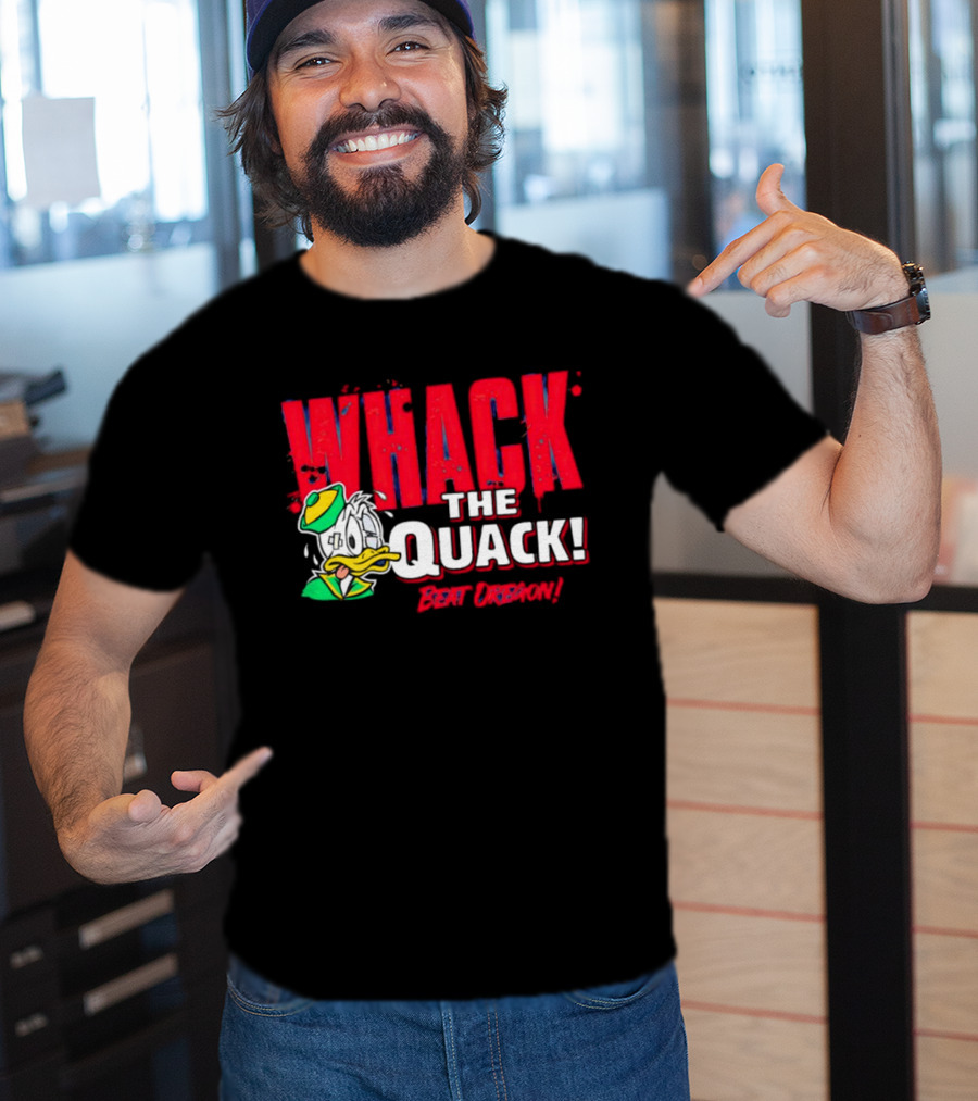 WHACK THE QUACK BEAT OREGON T-Shirt