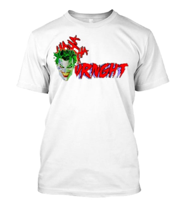 CBO Joker Ha Ha Crime URNGHT Begins T-Shirt