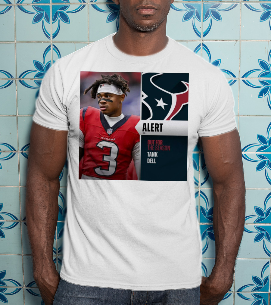 Alert Texans Tank Dell Out For The Season T-Shirt