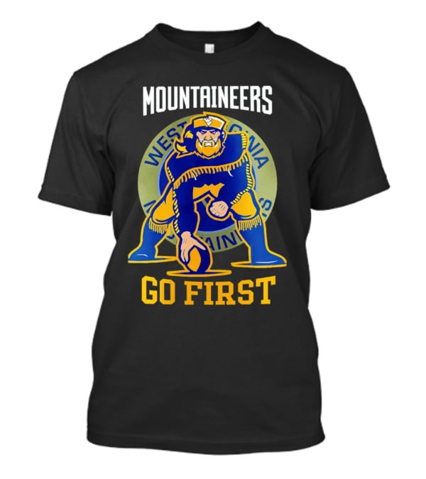 West Virginia Mountaineers Go First Football T-Shirt