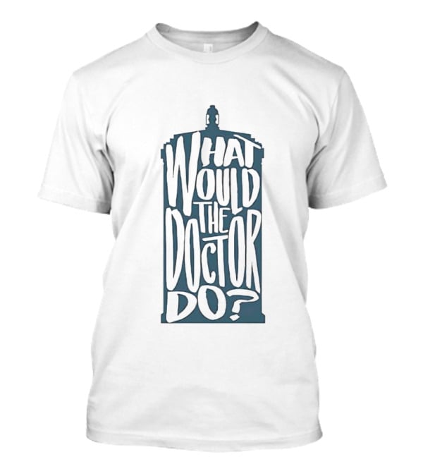 What Would The Doctor Do TARDIS T-Shirt
