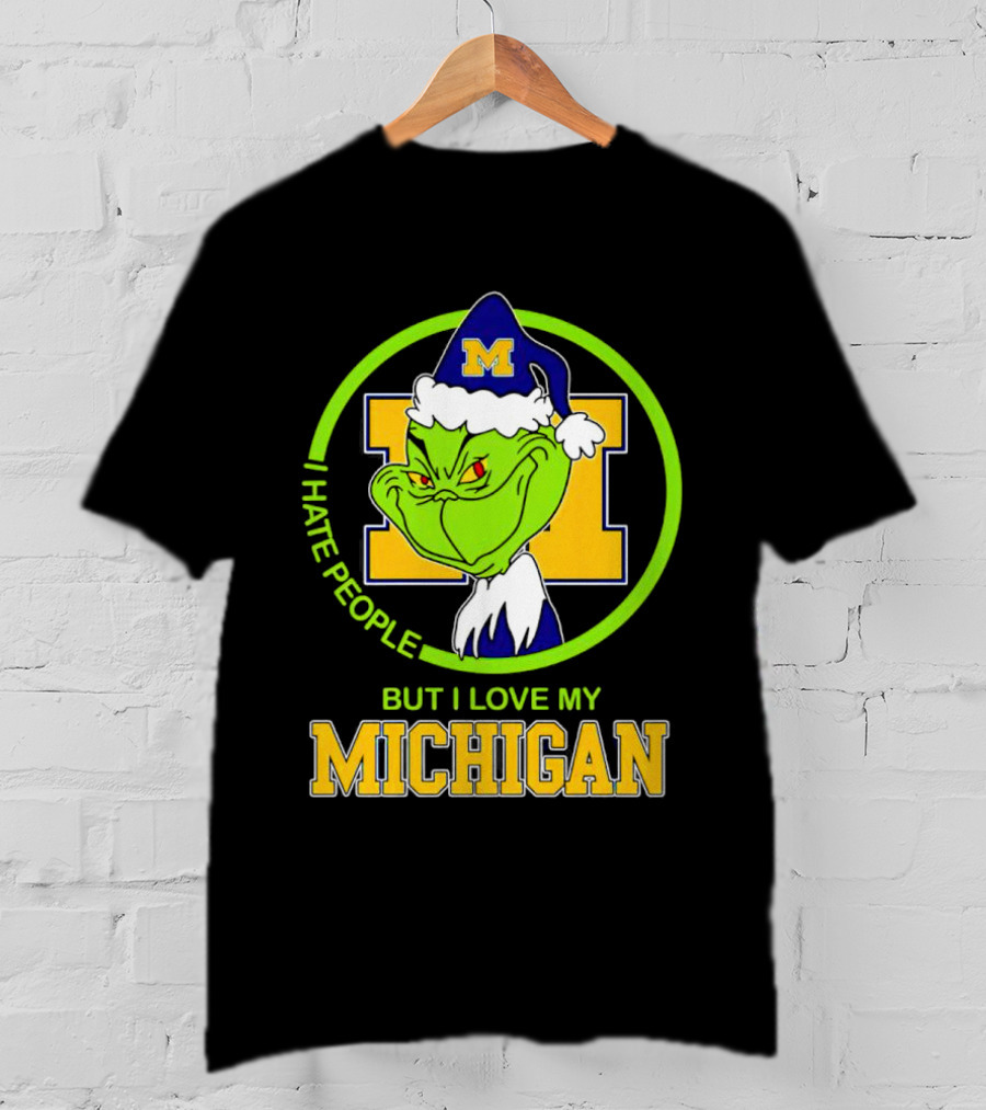 I HATE PEOPLE BUT I LOVE MY MICHIGAN GRINCH M SANTA HAT T-Shirt