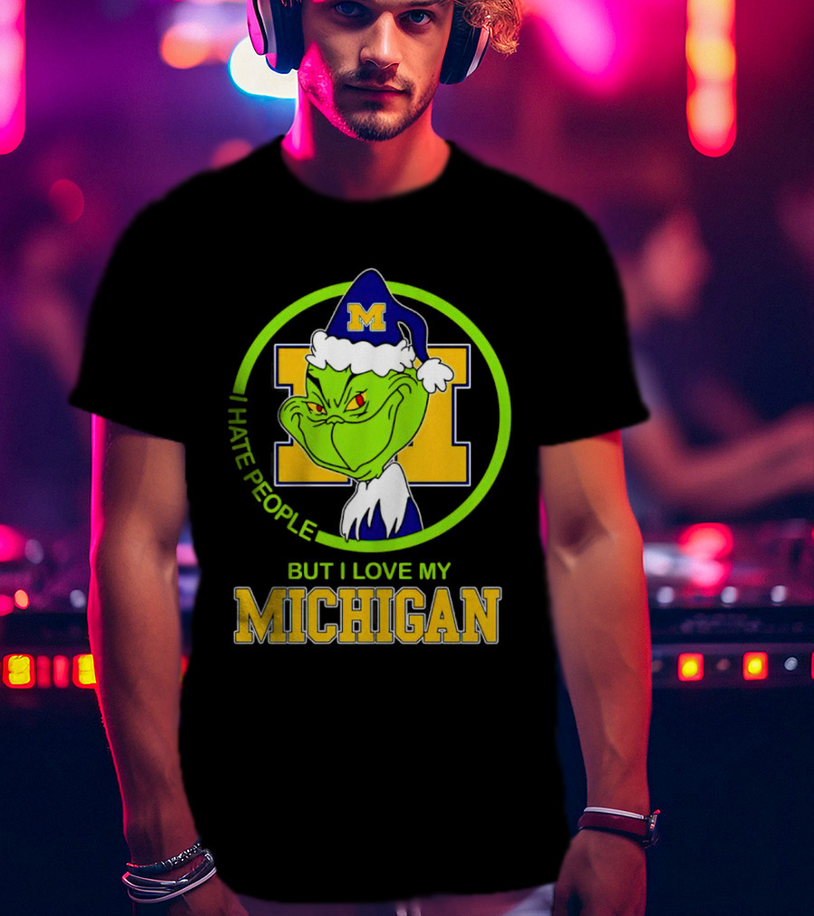 I HATE PEOPLE BUT I LOVE MY MICHIGAN GRINCH M SANTA HAT T-Shirt