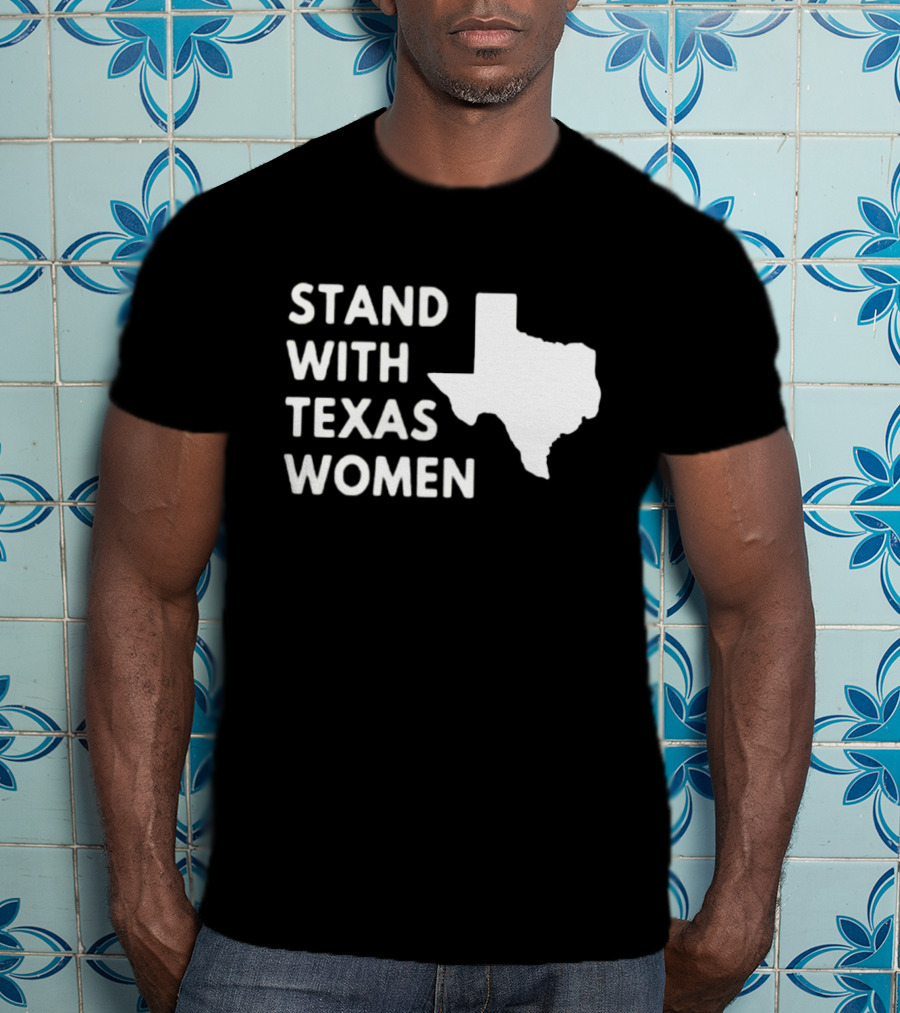 STAND WITH TEXAS WOMEN Map T-Shirt