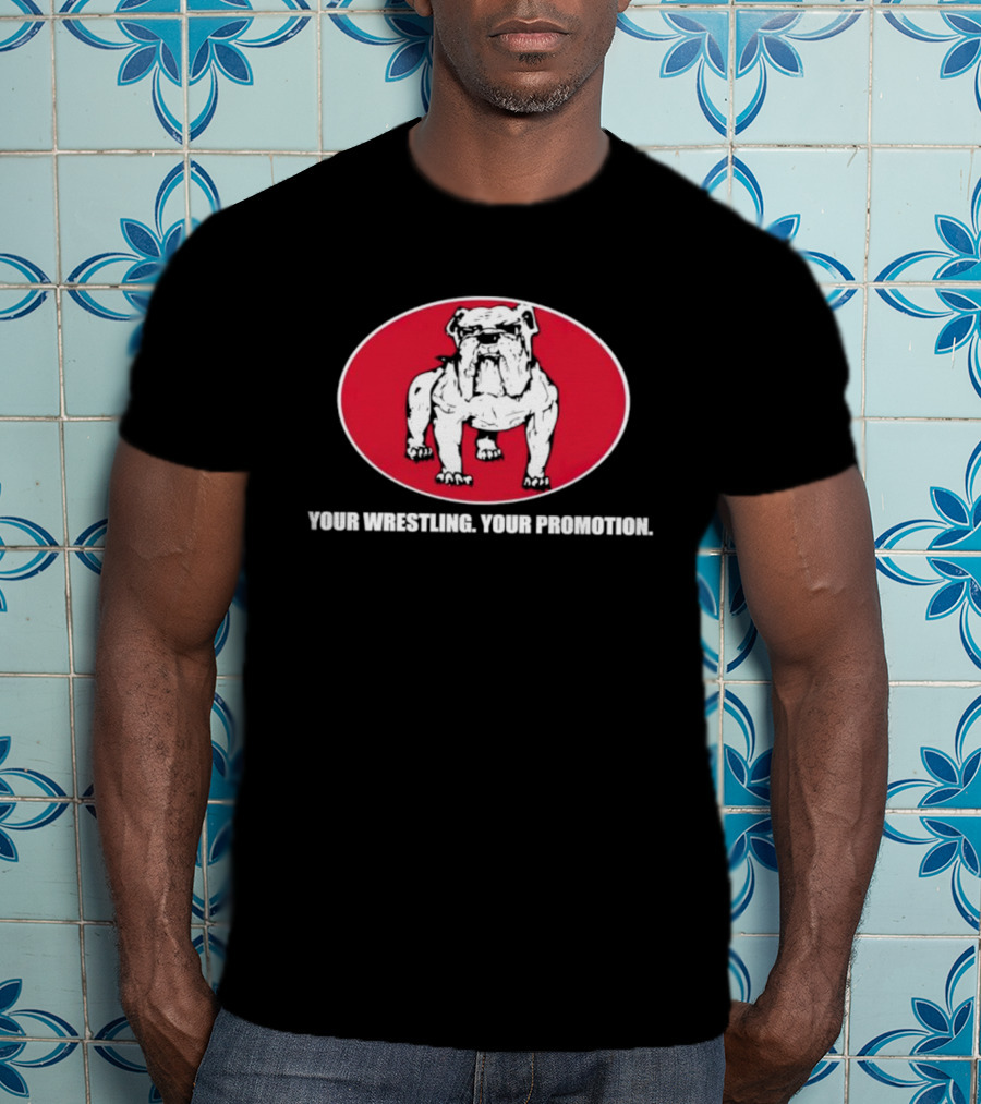 Your Wrestling Bulldog Promotion T-Shirt