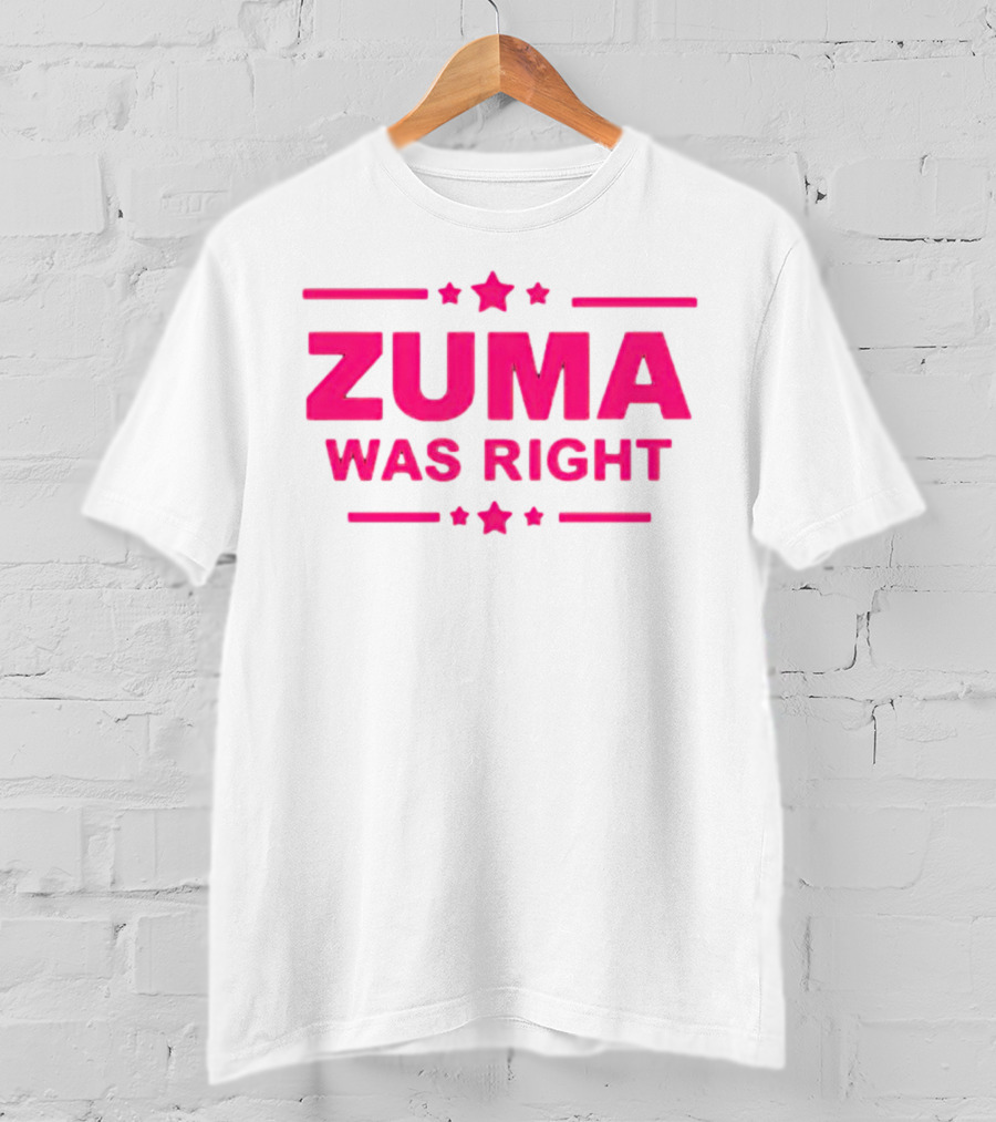 Zuma Was Right Pink Text With Stars T-Shirt
