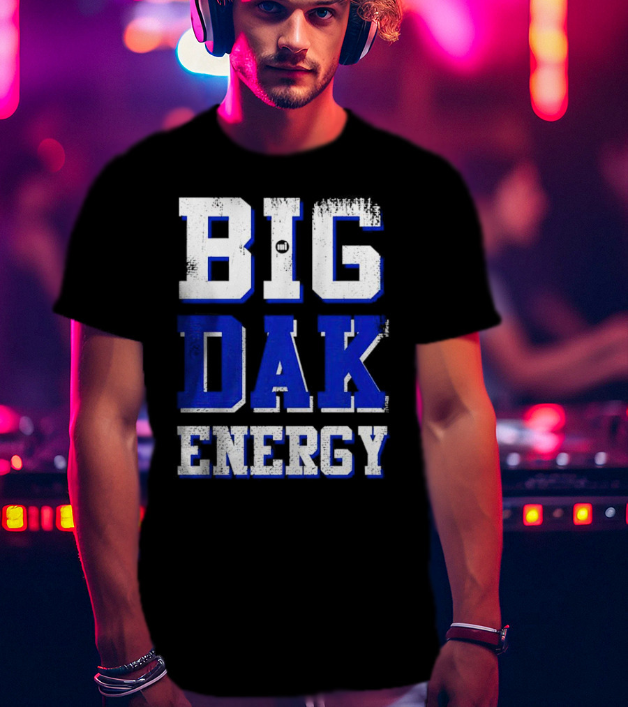 Big Dak Energy Dak Prescott T-Shirt