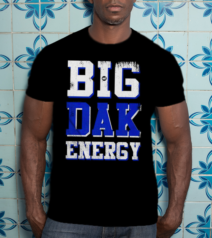 Big Dak Energy Dak Prescott T-Shirt