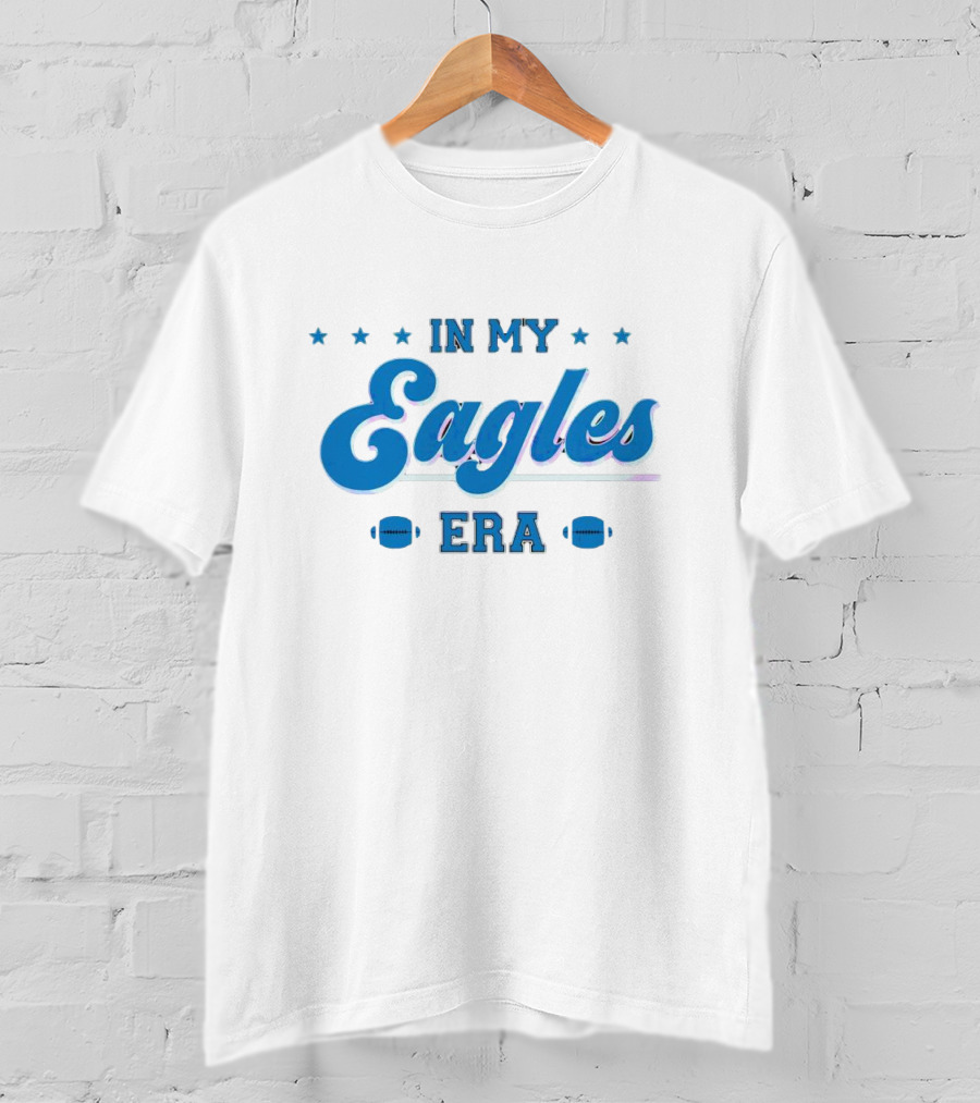 In My Eagles Era Stars Football T-Shirt