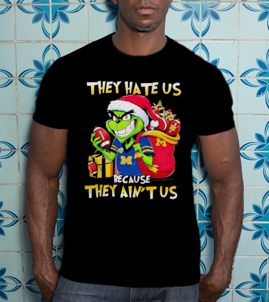Michigan Wolverines Grinch Santa They Hate Us Because They Ain't Us Football Holiday T-Shirt