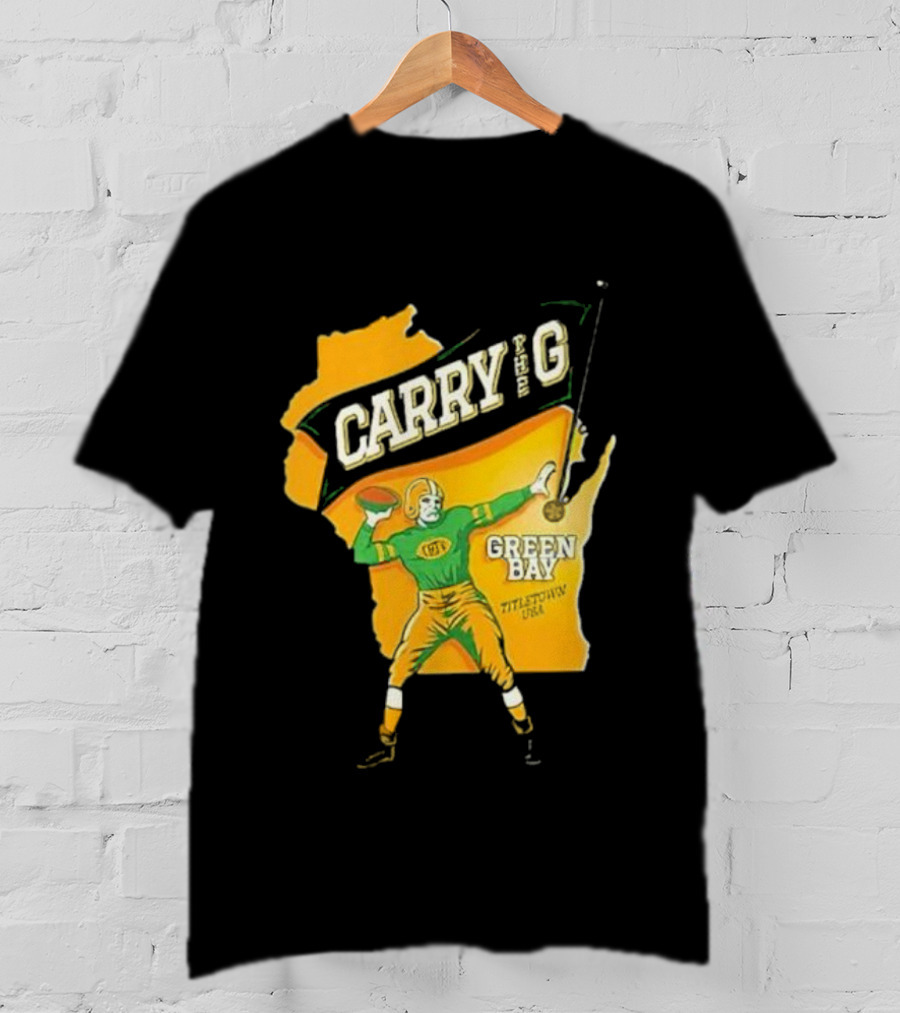 Carry The G Green Bay Titletown USA Football Player Fan T-Shirt