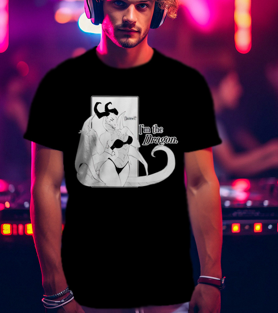 Damsel I'm The Dragon T-Shirt