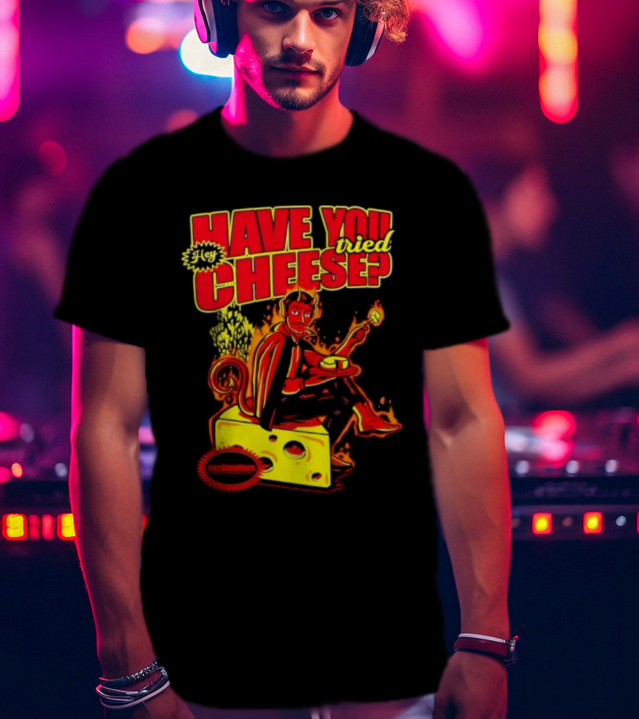 Hey Have You Tried Cheese Devil Sitting On Cheese Block Flame Background Punkmaster Store T-Shirt