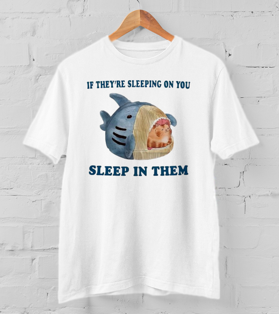 If They’re Sleeping On You Sleep In Them Shark Pet Bed With Cozy Cat T-Shirt