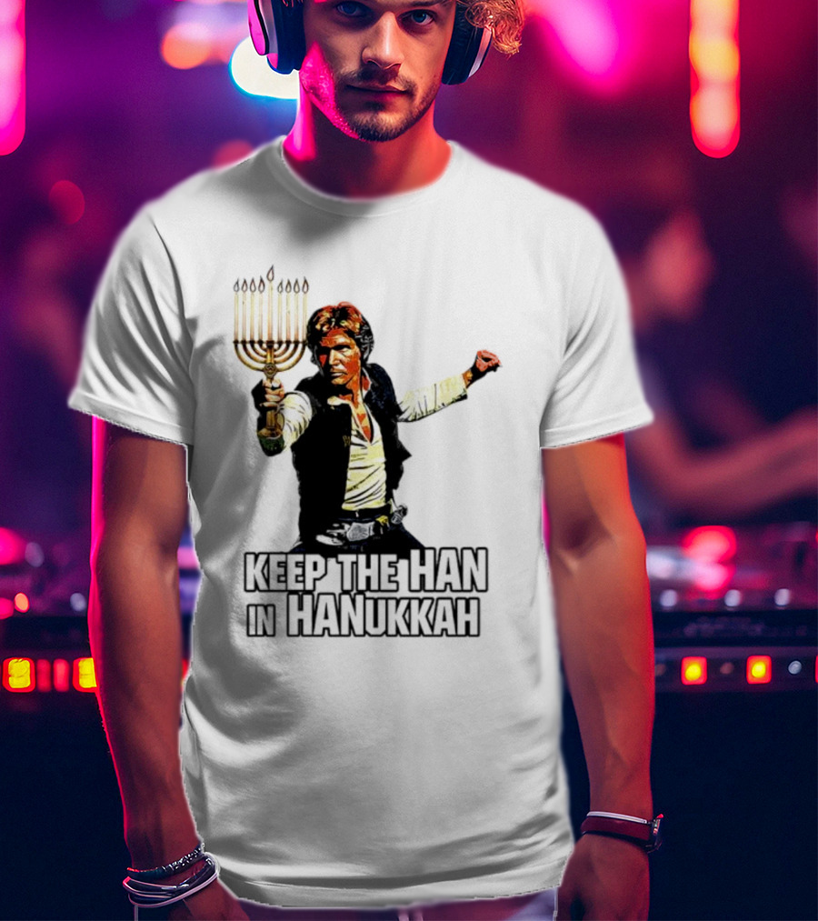 Keep The Han In Hanukkah Menorah Lightsaber T-Shirt