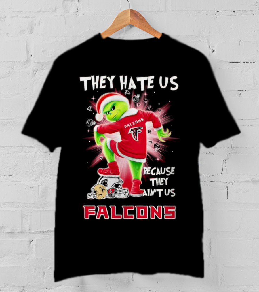 Atlanta Falcons Grinch They Hate Us Because They Ain’t Us T-Shirt