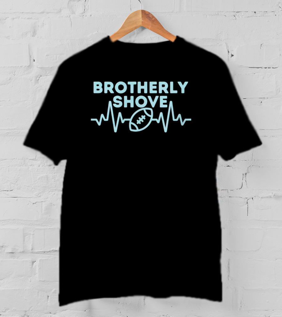 Brotherly Shove Football Heartbeat Eagles Fan Love T-Shirt
