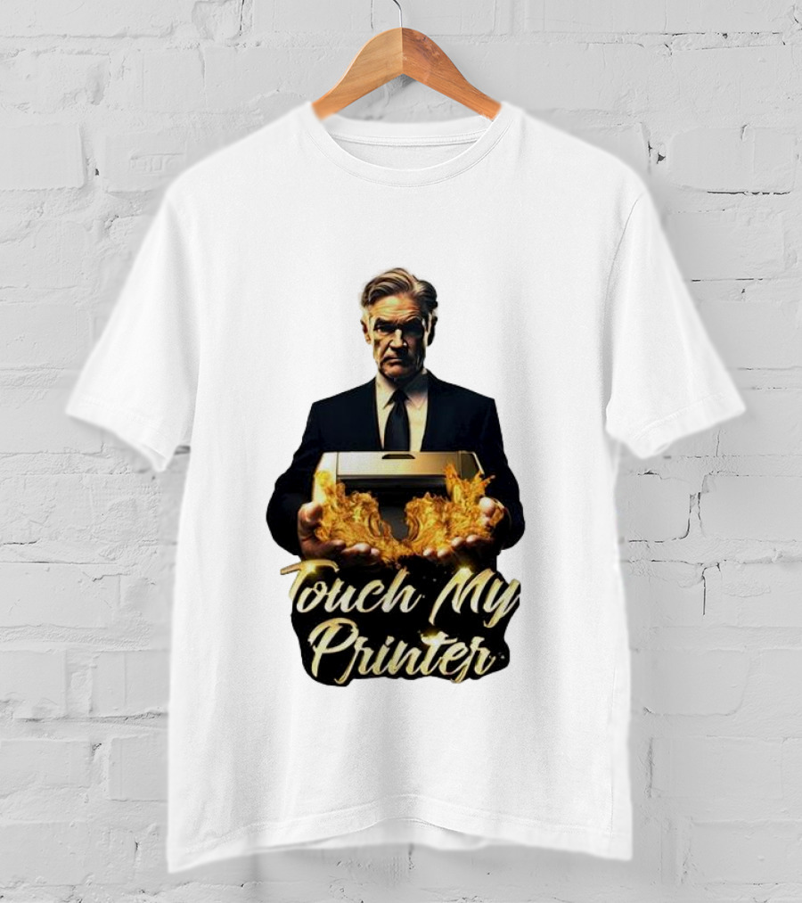Jerome Powell Touch My Printer Flames Money T-Shirt