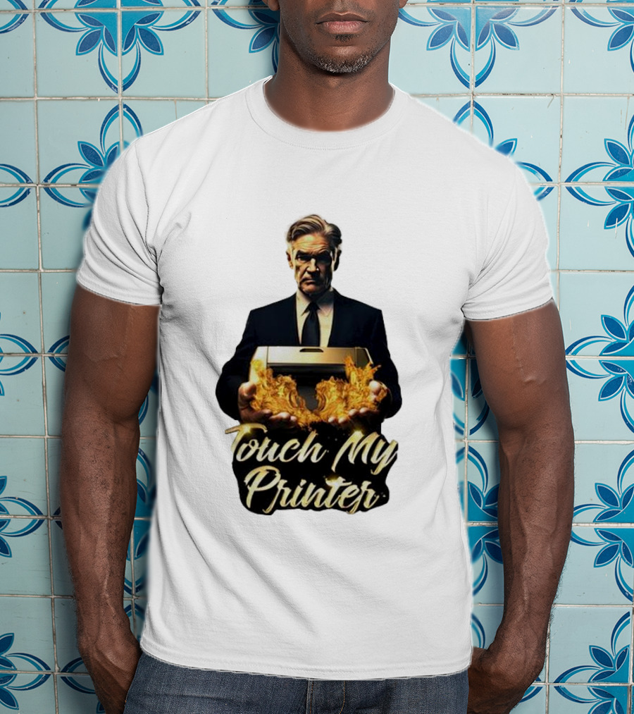 Jerome Powell Touch My Printer Flames Money T-Shirt