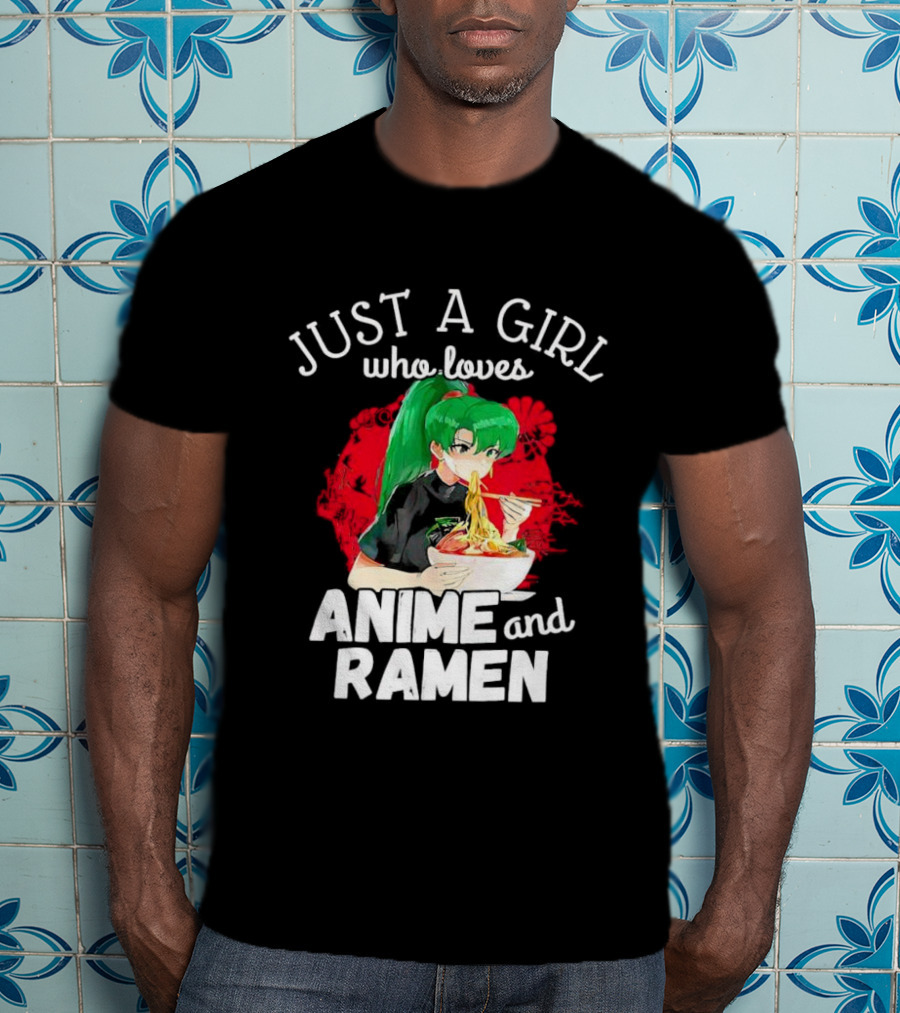 Just A Girl Who Loves Anime And Ramen Green-Haired Character Eating Noodles T-Shirt