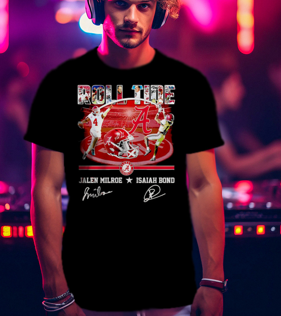 ROLL TIDE Alabama Crimson Tide Jalen Milroe Isaiah Bond T-Shirt