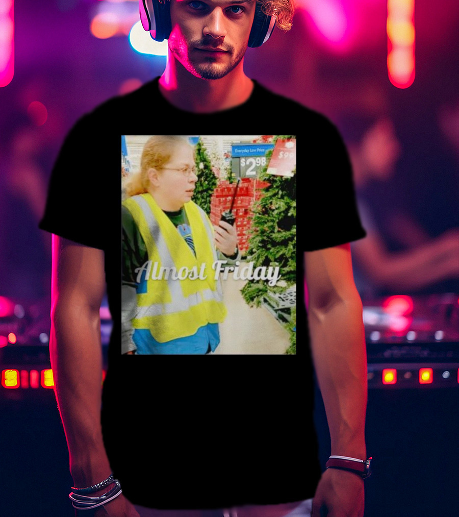 Almost Friday Gail Lewis Everyday Low Price T-Shirt