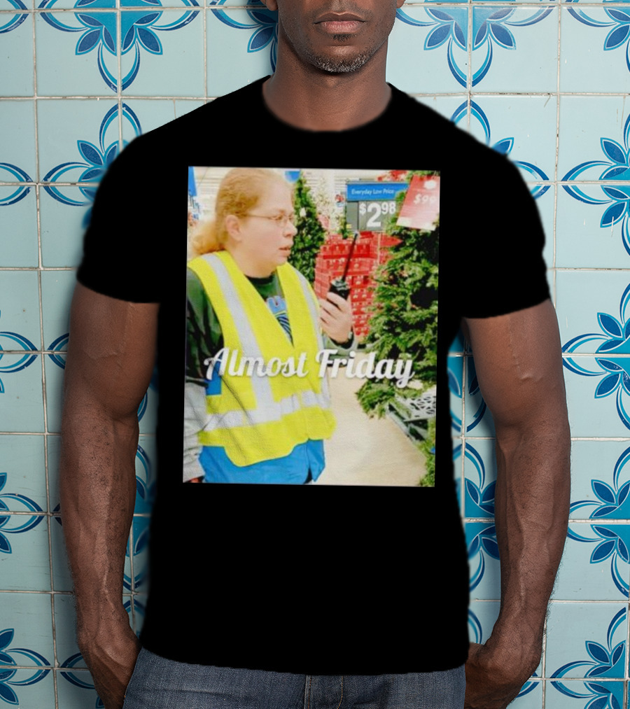 Almost Friday Gail Lewis Everyday Low Price T-Shirt