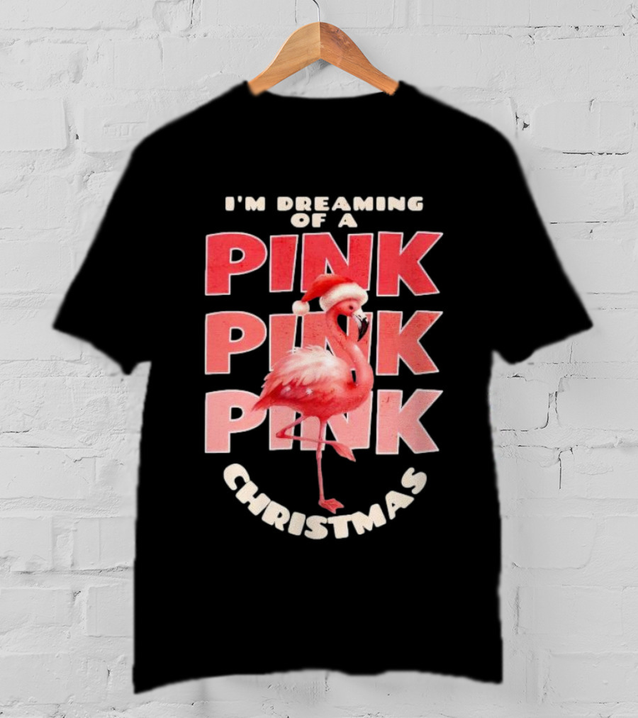 I'm Dreaming Of A Pink Pink Pink Christmas Flamingo Santa Hat T-Shirt