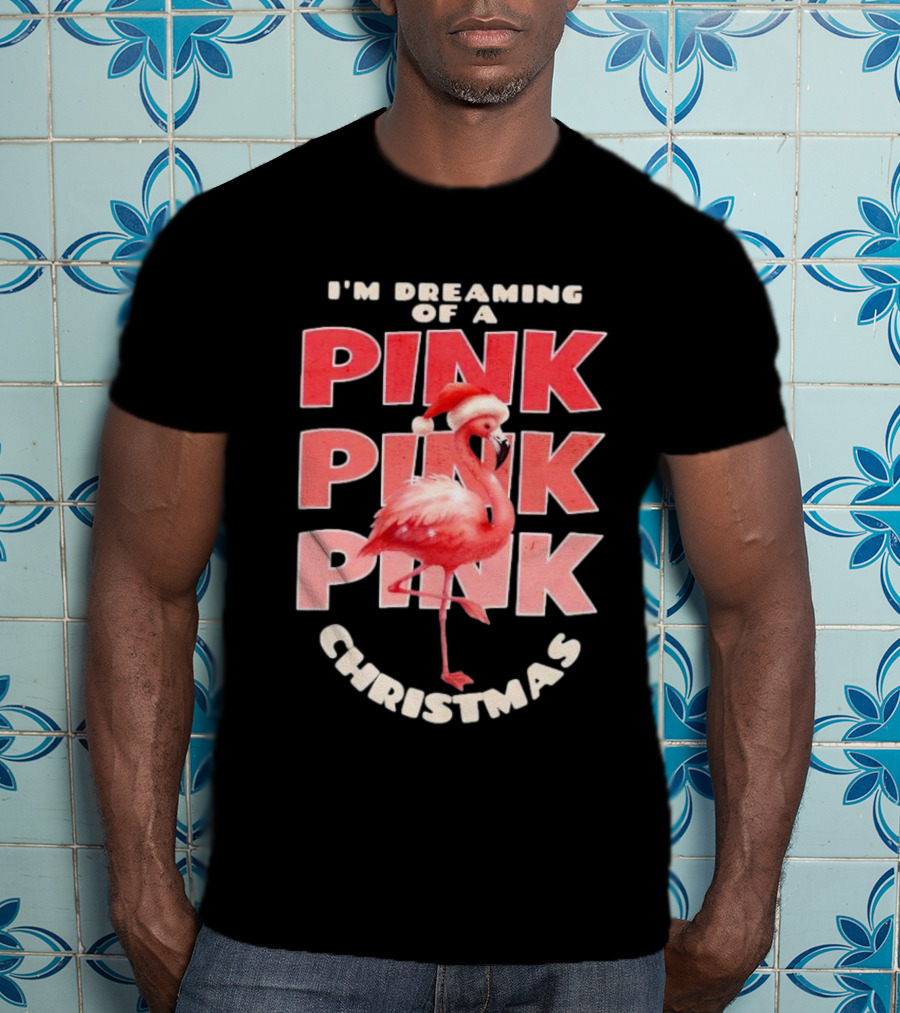 I'm Dreaming Of A Pink Pink Pink Christmas Flamingo Santa Hat T-Shirt