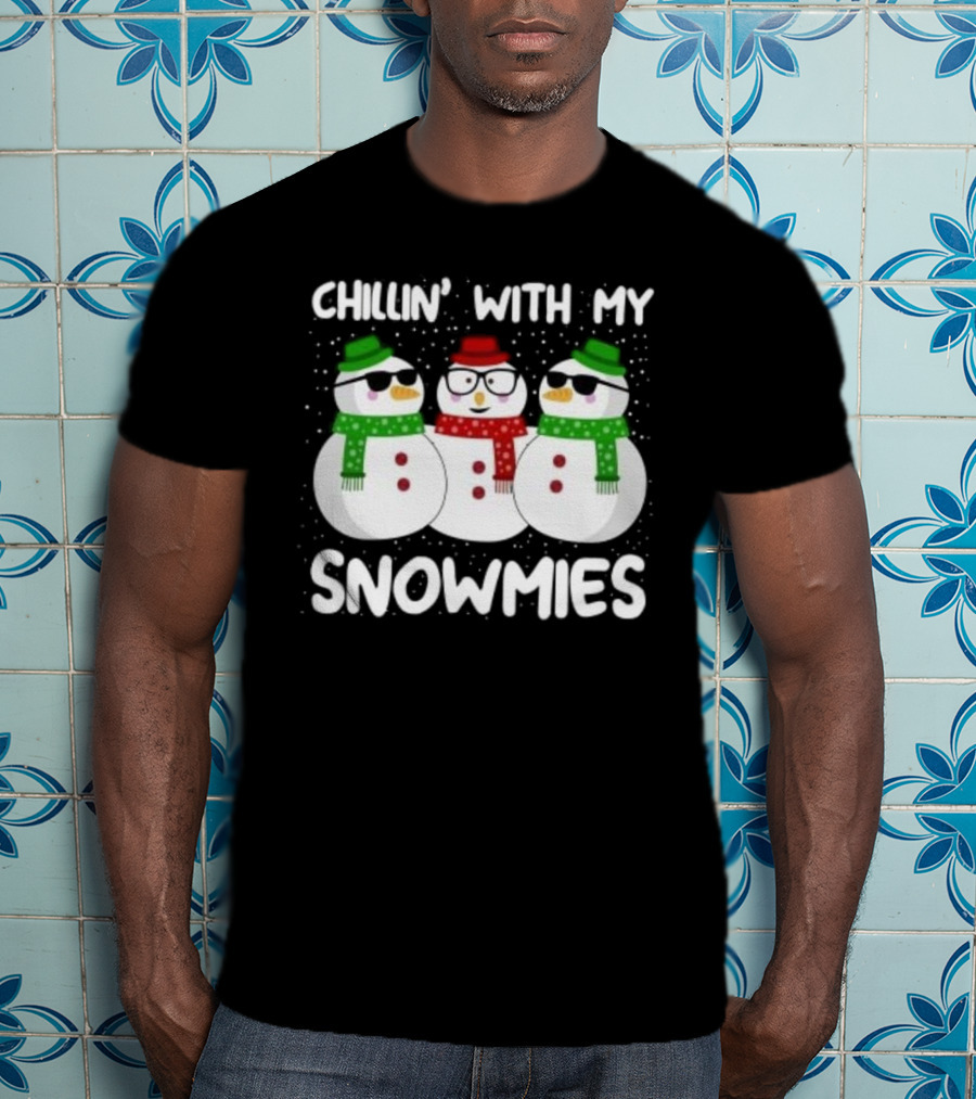 Chillin' With My Snowmies Christmas Snowman Trio T-Shirt