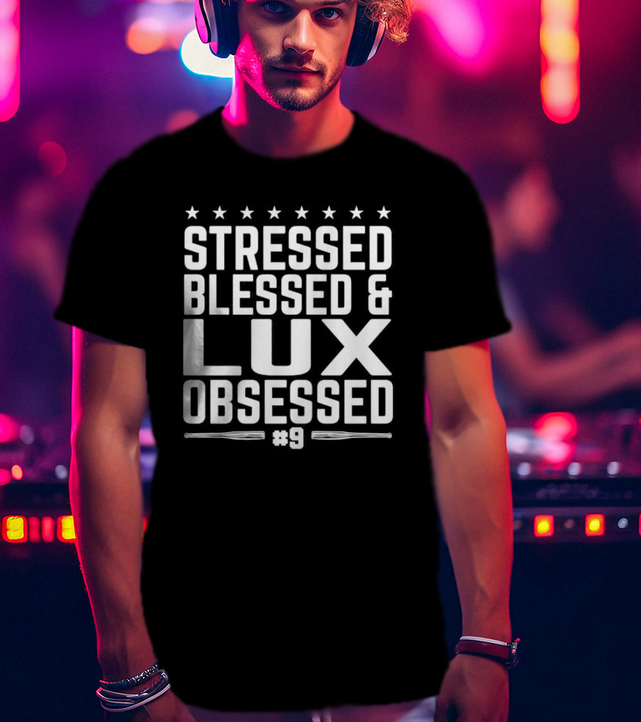 Stressed Blessed And Lux Obsessed Number 9 Star Accents T-Shirt