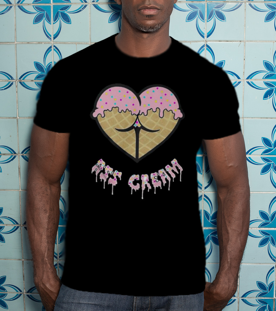 Ass Cream Heart Ice Cream Cone Dripping Sprinkle T-Shirt