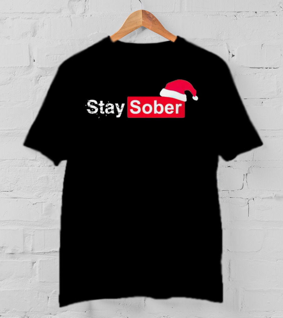Stay Sober Santa Hat T-Shirt