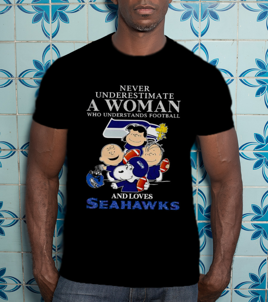Never Underestimate A Woman Who Understands Football And Loves Seahawks With Peanuts Characters T-Shirt