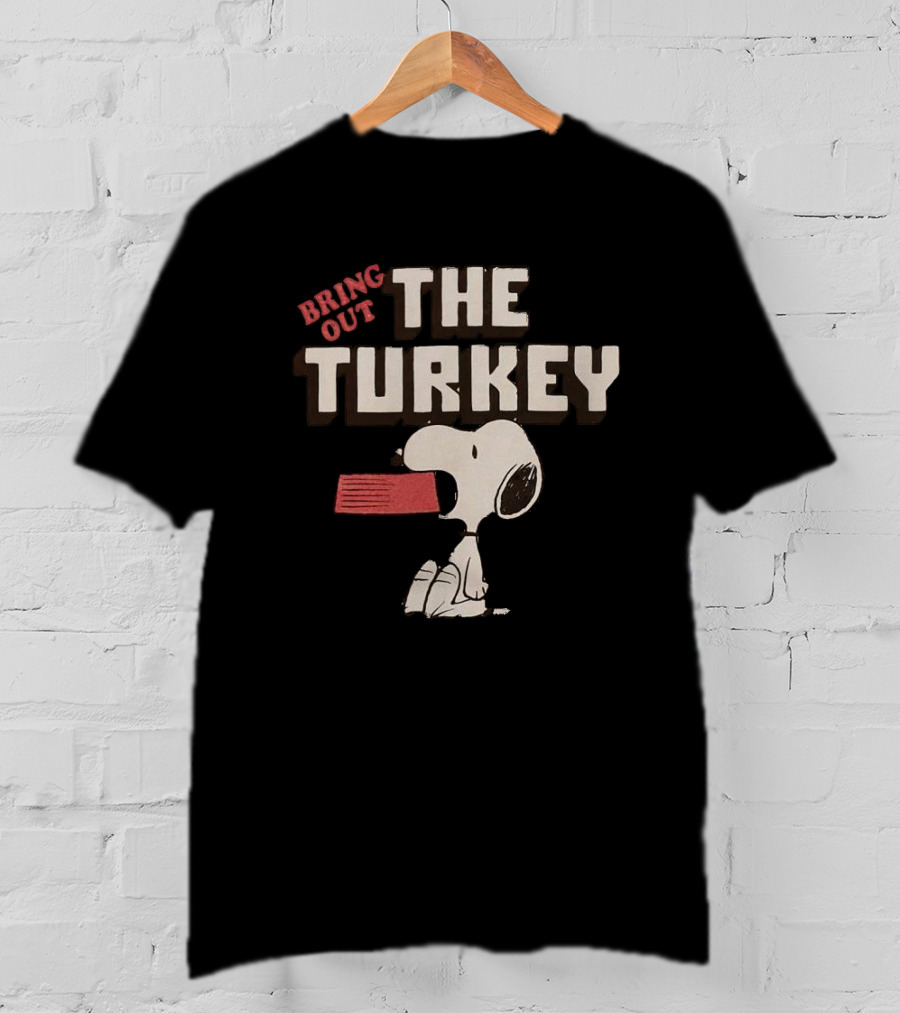 Bring Out The Turkey Snoopy Peanuts Thanksgiving Classic T-Shirt