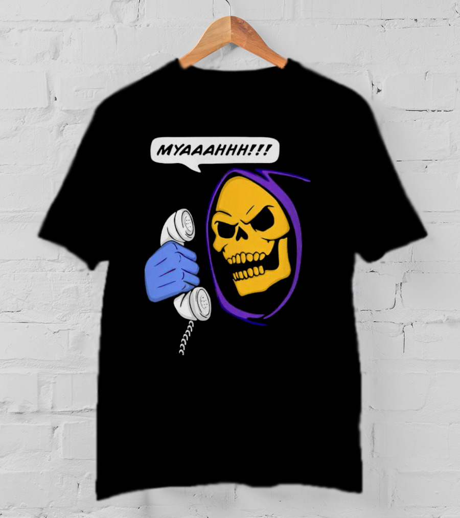 MYAAAHHH Skeletor Phone Call Reaction T-Shirt