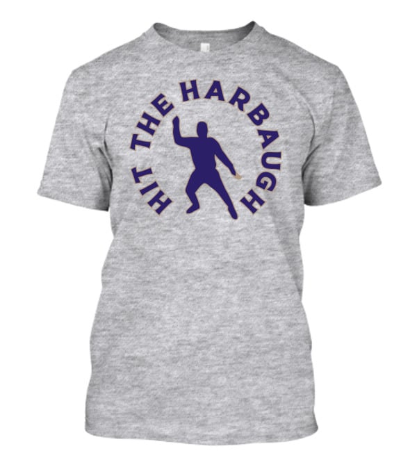 Hit The Harbaugh Dance Football Coach T-Shirt