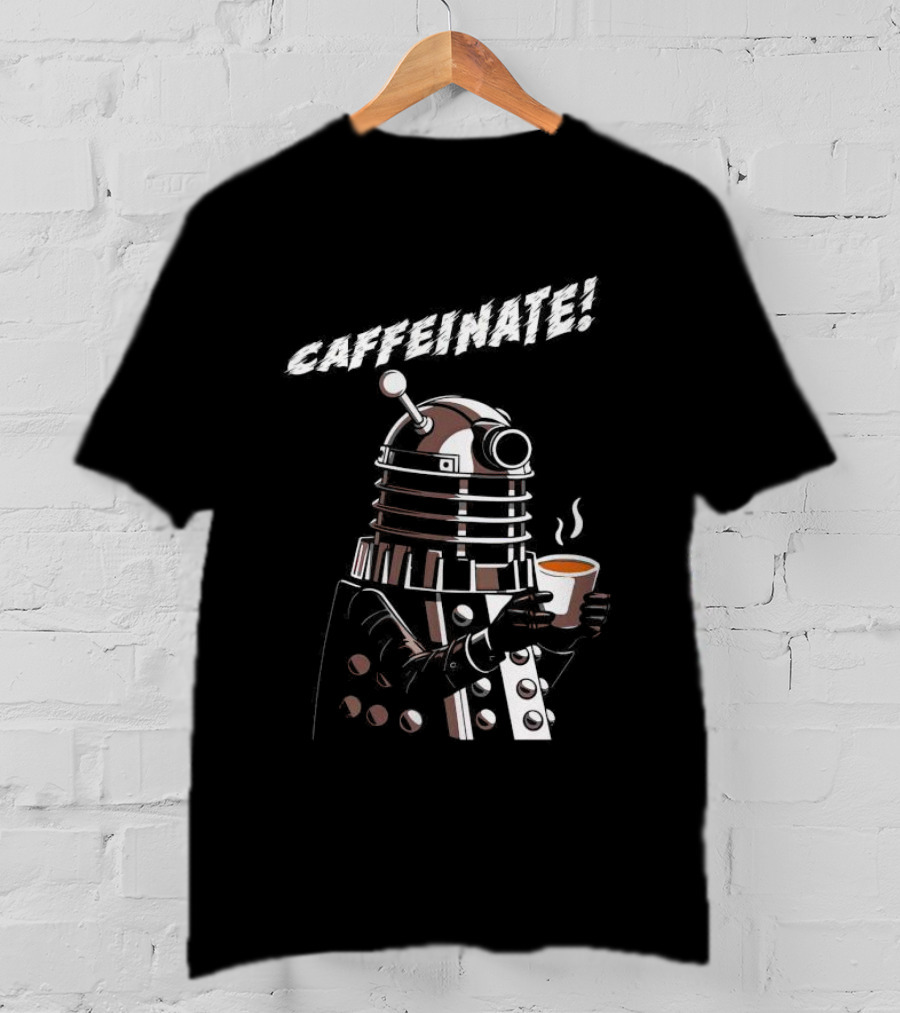 Caffeinate Dalek Holding Steaming Coffee Cup T-Shirt