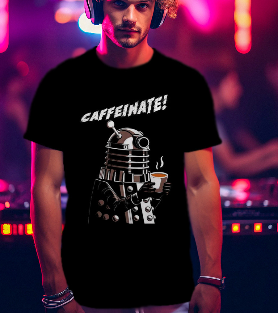 Caffeinate Dalek Holding Steaming Coffee Cup T-Shirt