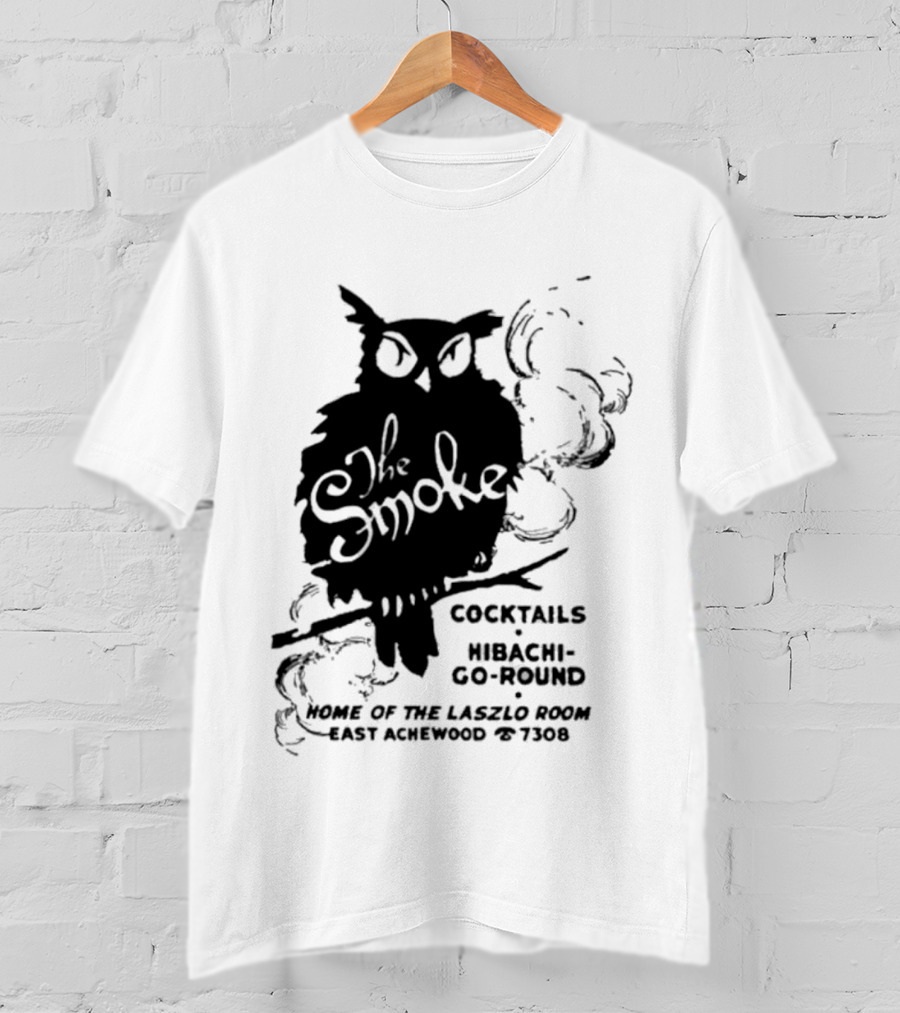 The Smoke Cocktails Hibachi-Go-Round Home Of The Laszlo Room East Achewood 7308 T-Shirt