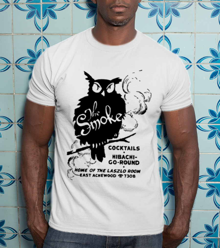 The Smoke Cocktails Hibachi-Go-Round Home Of The Laszlo Room East Achewood 7308 T-Shirt