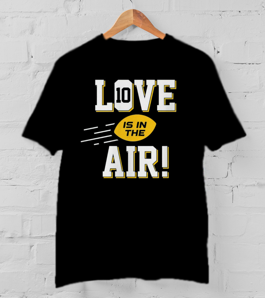 Green Bay Packers Love 10 Is In The Air Football T-Shirt