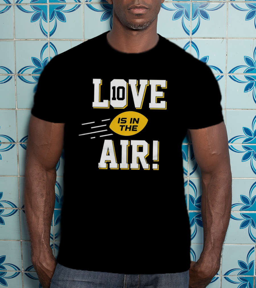 Green Bay Packers Love 10 Is In The Air Football T-Shirt