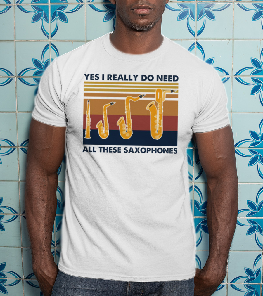 Yes I Really Do Need All These Saxophones Retro Stripes T-Shirt